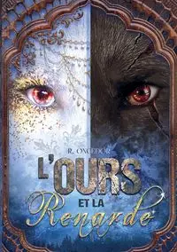 L'Ours et la Renarde - Oncedor R.