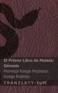 La Biblia / Biblia - El primer libro de Moisés (Génesis) / Pierwsza Księga Mojżesza (Księga Rodzaju) - KJV