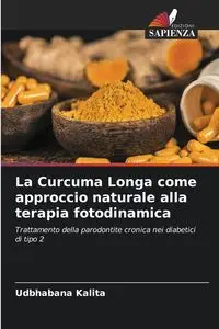 La Curcuma Longa come approccio naturale alla terapia fotodinamica - Kalita Udbhabana