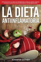 La Dieta Antiinflamatoria - Jennifer Sather