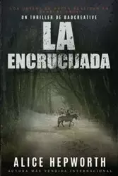 La Encrucijada - Alice Hepworth