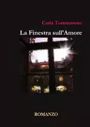 La Finestra sull'Amore - Carla Tommasone