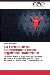 La Formación de Competencias en los Ingenieros Industriales - Noelia Morrongiello