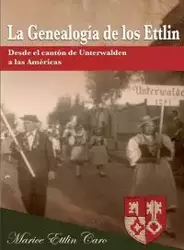 La Genealogía de los Ettlin - Caro Marice Ettlin