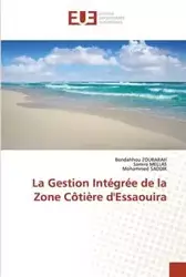 La Gestion Intégrée de la Zone Côtière d'Essaouira - Zourarah Bendahhou