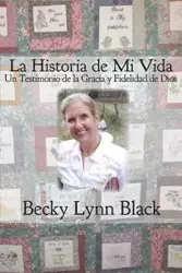 La Historia de Mi Vida - Becky Lynn Black