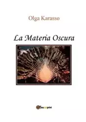 La Materia Oscura - Olga Karasso