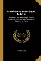 La Naissance, Le Mariage Et Le Décès - Pierre Cuzacq