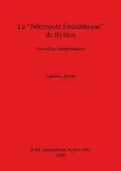 La "Nécropole Énéolithique" de Byblos - Artin Gassia