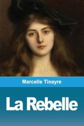 La Rebelle - Marcelle Tinayre