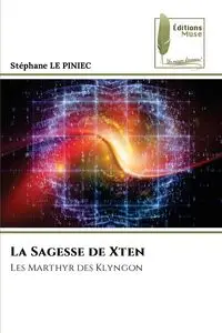 La Sagesse de Xten - LE Stephane PINIEC