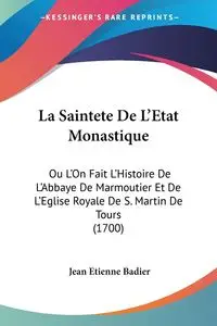 La Saintete De L'Etat Monastique - Jean Badier Etienne