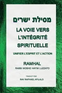 La Voie Vers L'intégrité Spirituelle - Raphael Afilalo Rav