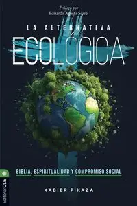 La alternativa ecológica - Pikaza Xabier