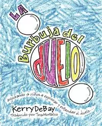 La burbuja del duelo - Kerry DeBay