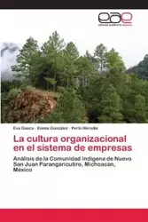 La cultura organizacional en el sistema de empresas - Eva Gasca
