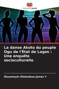 La danse Akoto du peuple Ogu de l'État de Lagos - James Olokodana Y Oluwatoyin