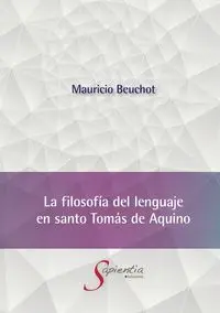 La filosofía del lenguaje en santo Tomás de Aquino - Mauricio Beuchot Puente Hardie