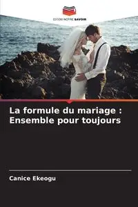 La formule du mariage - Ekeogu Canice