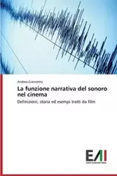 La funzione narrativa del sonoro nel cinema - Andrea Giannetta