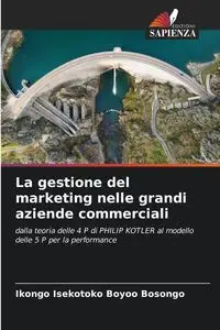 La gestione del marketing nelle grandi aziende commerciali - BOYOO BOSONGO IKONGO ISEKOTOKO