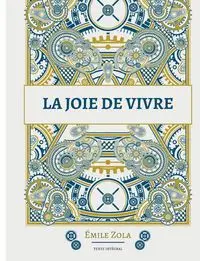 La joie de vivre - Zola Émile