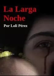 La larga noche - Dolores Pascual Pérez Mª