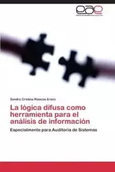 La lógica difusa como herramienta para el análisis de información - Sandra Cristina Riascos Erazo