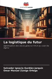 La logistique du futur - Salvador Ignacio Gurdián Jarquín