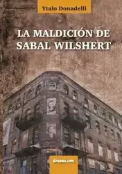 La maldición de Sabal Wilshert - Donadelli Ytalo