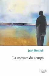 La mesure du temps - Jean Boisjoli