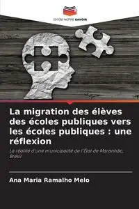 La migration des élèves des écoles publiques vers les écoles publiques - Ana Maria Ramalho Melo