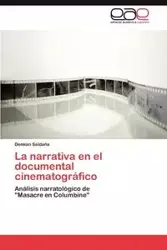 La narrativa en el documental cinematográfico - Saldaña Demian