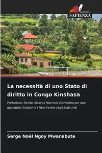 La necessità di uno Stato di diritto in Congo Kinshasa - Ngoy Mwanabute Serge Noël