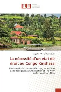 La nécessité d'un état de droit au Congo Kinshasa - Ngoy Mwanabute Serge Noël