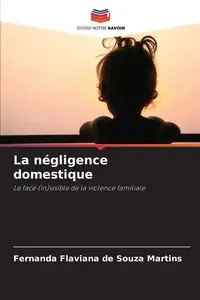 La négligence domestique - Fernanda Martins Flaviana de Souza