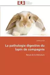 La pathologie digestive du lapin de compagnie - LE GAL-S