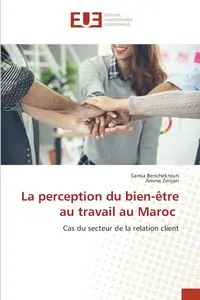 La perception du bien-être au travail au Maroc - Benchekroun Samia