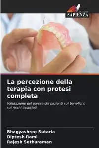 La percezione della terapia con protesi completa - Sutaria Bhagyashree