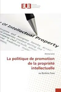 La politique de promotion de la propriété intellectuelle - Soma Diloma