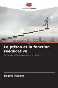 La prison et la fonction rééducative - Debora Rasoira