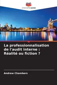 La professionnalisation de l'audit interne - Andrew Chambers