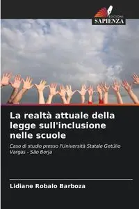 La realtà attuale della legge sull'inclusione nelle scuole - Robalo Barboza Lidiane