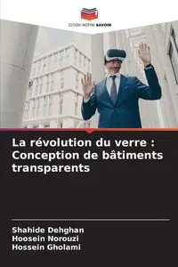 La révolution du verre - Dehghan Shahide