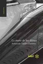 La siesta de los dioses - Armando Valdés Zamora