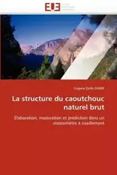 La structure du caoutchouc naturel brut - EHABE-E