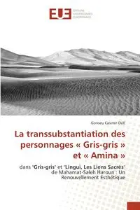 La transsubstantiation des personnages  Gris-gris  et  Amina - OUE Gonseu Casimir