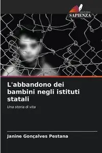 L'abbandono dei bambini negli istituti statali - Janine Gonçalves Pestana