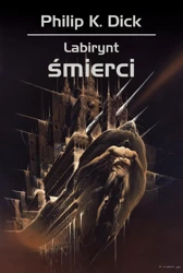 Labirynt śmierci - Philip Dick K.