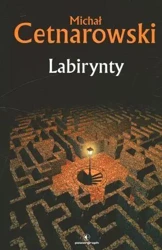 Labirynty - Michał Cetnarowski